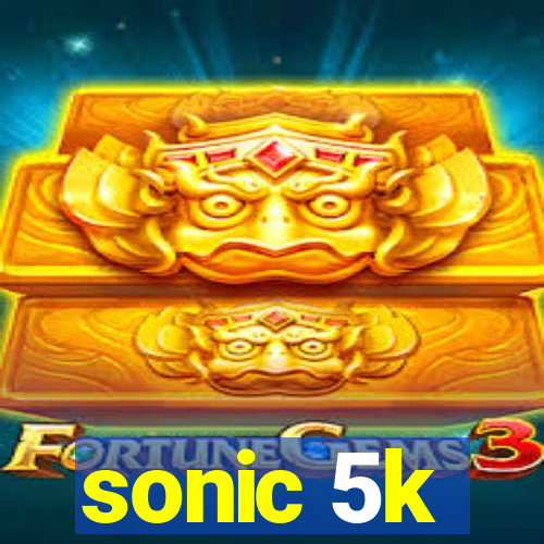 sonic 5k